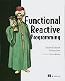 Functional Reactive Programming