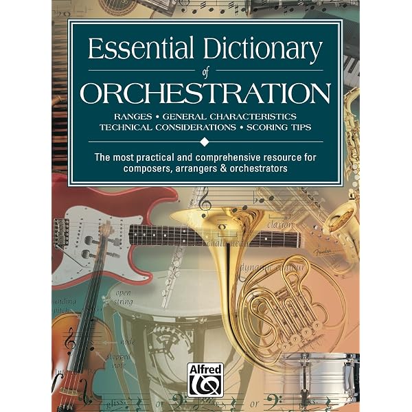 Essential Dictionary of Orchestration: The Most Practical and