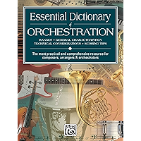 Essential Dictionary of Orchestration: The Most Practical and Comprehensive Resource for Composers, Arrangers and… book cover