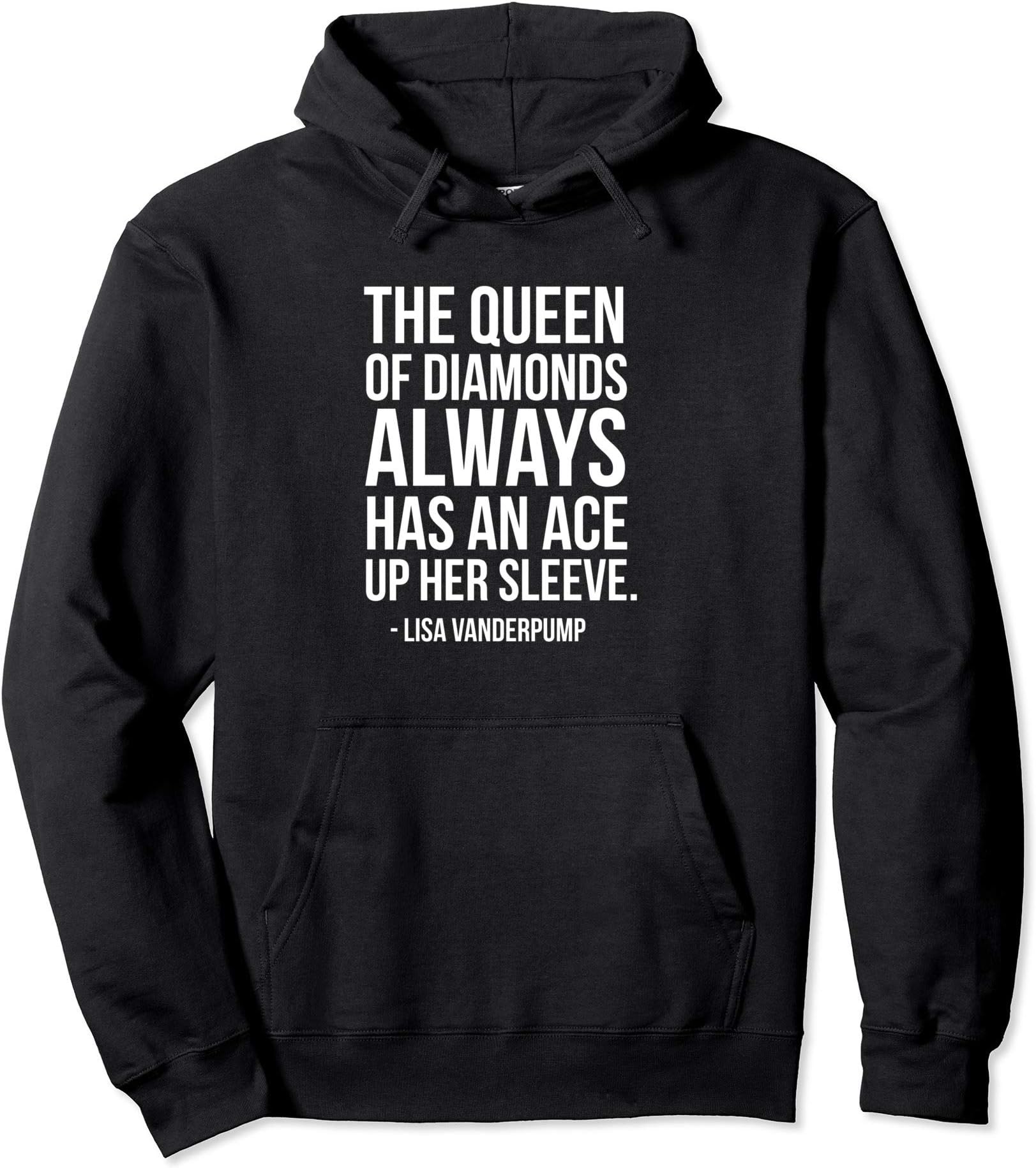 The Real Housewives Lisa Vanderpump Tagline Hoodie Pullover Hoodie