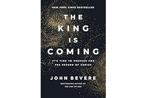 The King Is Coming: It's Time to Prepare for the Return of Christ