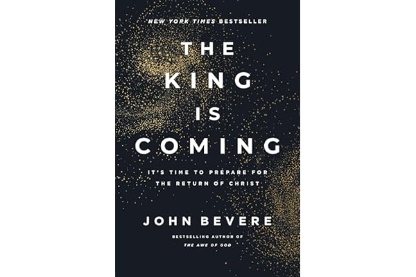 The King Is Coming: It's Time to Prepare for the Return of Christ