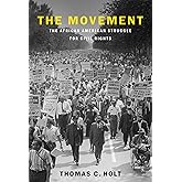 The Movement: The African American Struggle for Civil Rights