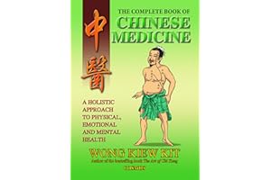 The Complete Book of Chinese Medicine: A holistic Approach to Physical, Emotional and Mental Health