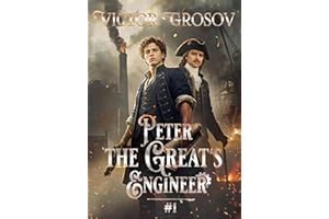 Peter the Great's Engineer (Book #1): A Historical Portal Progression Fantasy Series