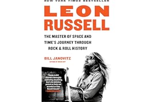 Leon Russell: The Master of Space and Time's Journey Through Rock & Roll History