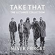 Never Forget - The Ultimate Collection