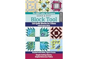 The New Ladies' Art Company Quick & Easy Block Tool: 110 Quilt Blocks in 5 Sizes with Project Ideas - Packed with Hints, Tips