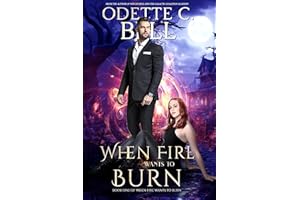 When Fire Wants to Burn Book One