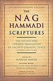 The Nag Hammadi Scriptures: The Revised and Updated Translation of Sacred Gnostic Texts Complete in One Volume