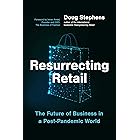 Resurrecting Retail: The Future of Business in a Post-Pandemic World