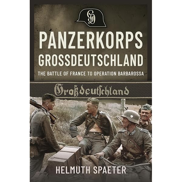 Panzerkorps Grossdeutschland: Spaeter, Helmut: 9780887402456