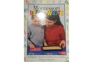 Montessori Read And Write: A Parents' Guide to Literacy for Children