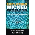 Exploring Wicked Problems: What They Are and Why They Are Important