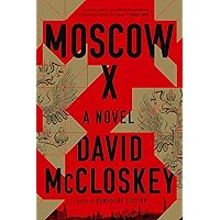 Moscow X: A Novel: McCloskey, David: 9781324050759: Amazon.com: Books