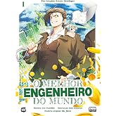 O Melhor Engenheiro do Mundo (The Greatest Estate Developer): Volume 01