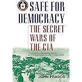 Safe for Democracy: The Secret Wars of the CIA