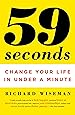 59 Seconds: Change Your Life in Under a Minute