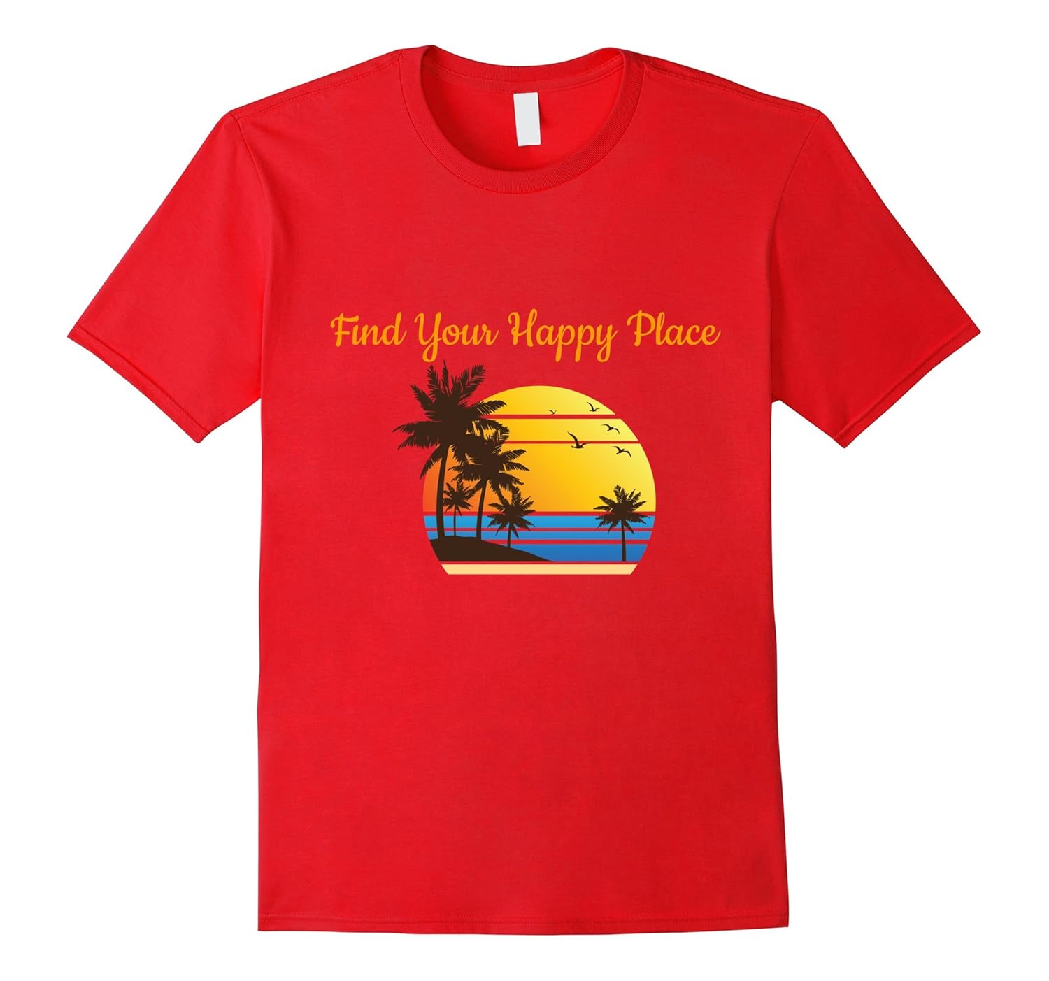 Find Your Happy Place Tropical Beach Palm Tree Summer Shirt-Rose