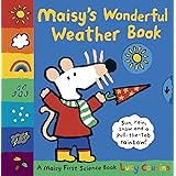 Maisy's Wonderful Weather Book: A Maisy First Science Book