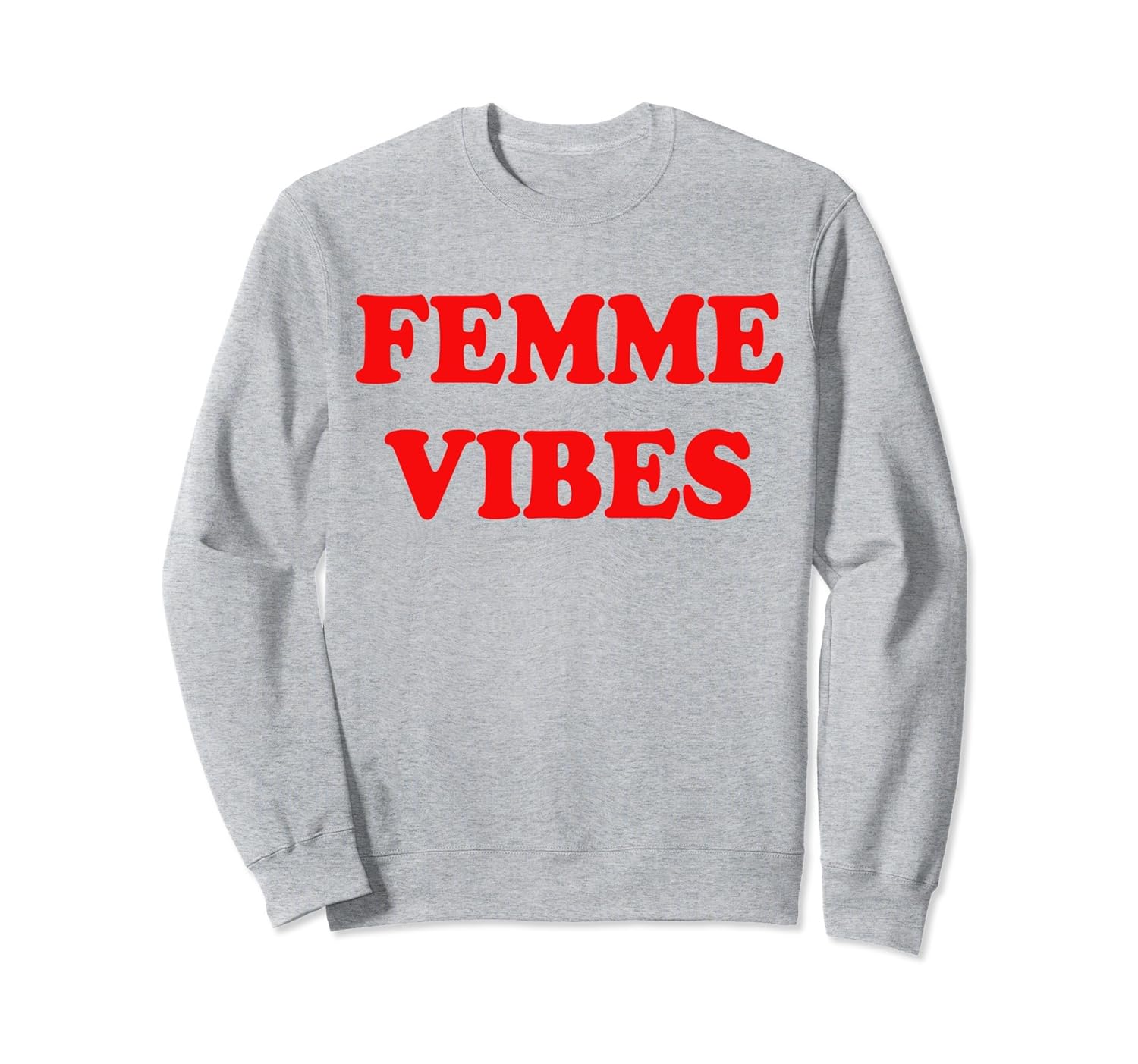 Femme Vibes LGBTQ Pride Sweatshirtmt