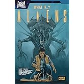 ALIENS: WHAT IF...?