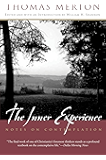 The Inner Experience: Notes on Contemplation