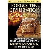 Forgotten Civilization: New Discoveries on the Solar-Induced Dark Age