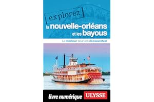 Explorez La Nouvelle-Orléans et les bayous (French Edition)