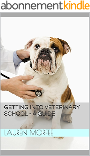 Download Getting Into Veterinary School - A Guide (English Edition) PDF