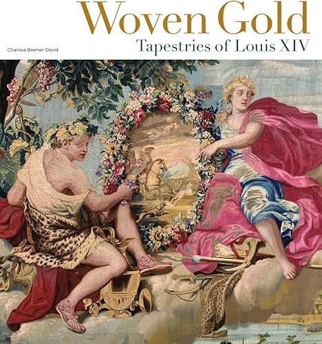 Download Woven Gold – Tapestries of Louis XIV PDF