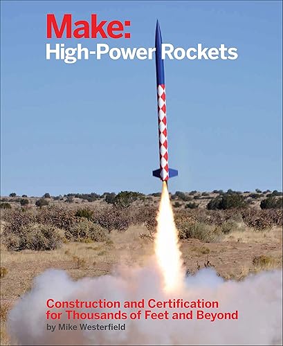 Download Make: High–Power Rockets PDF
