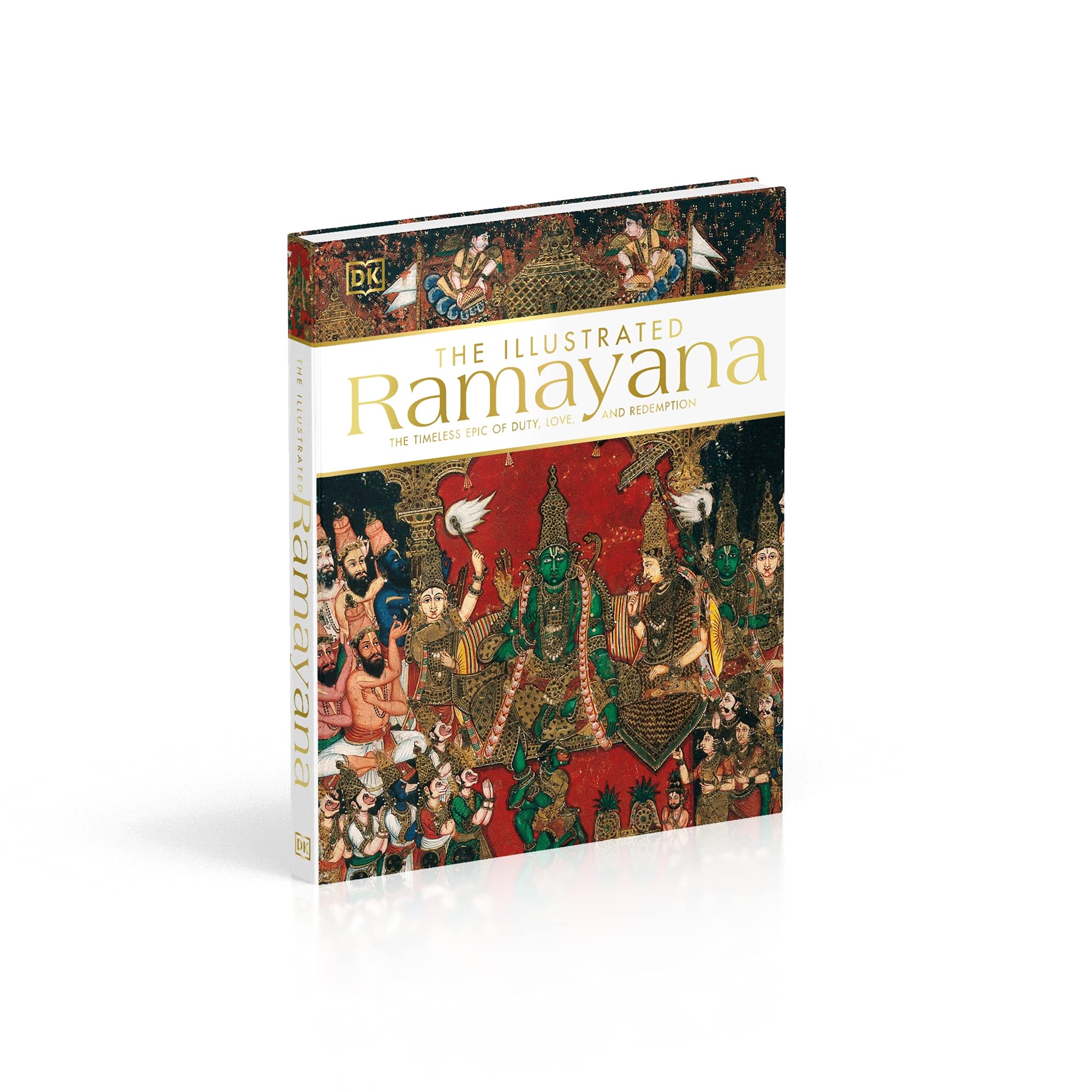 The Illustrated Ramayana: The Timeless Epic of Duty, Love, and Redemption