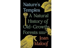 Nature's Temples: A Natural History of Old-Growth Forests Revised and Expanded