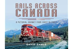 Rails Across Canada: A Pictorial Journey from Coast to Coast
