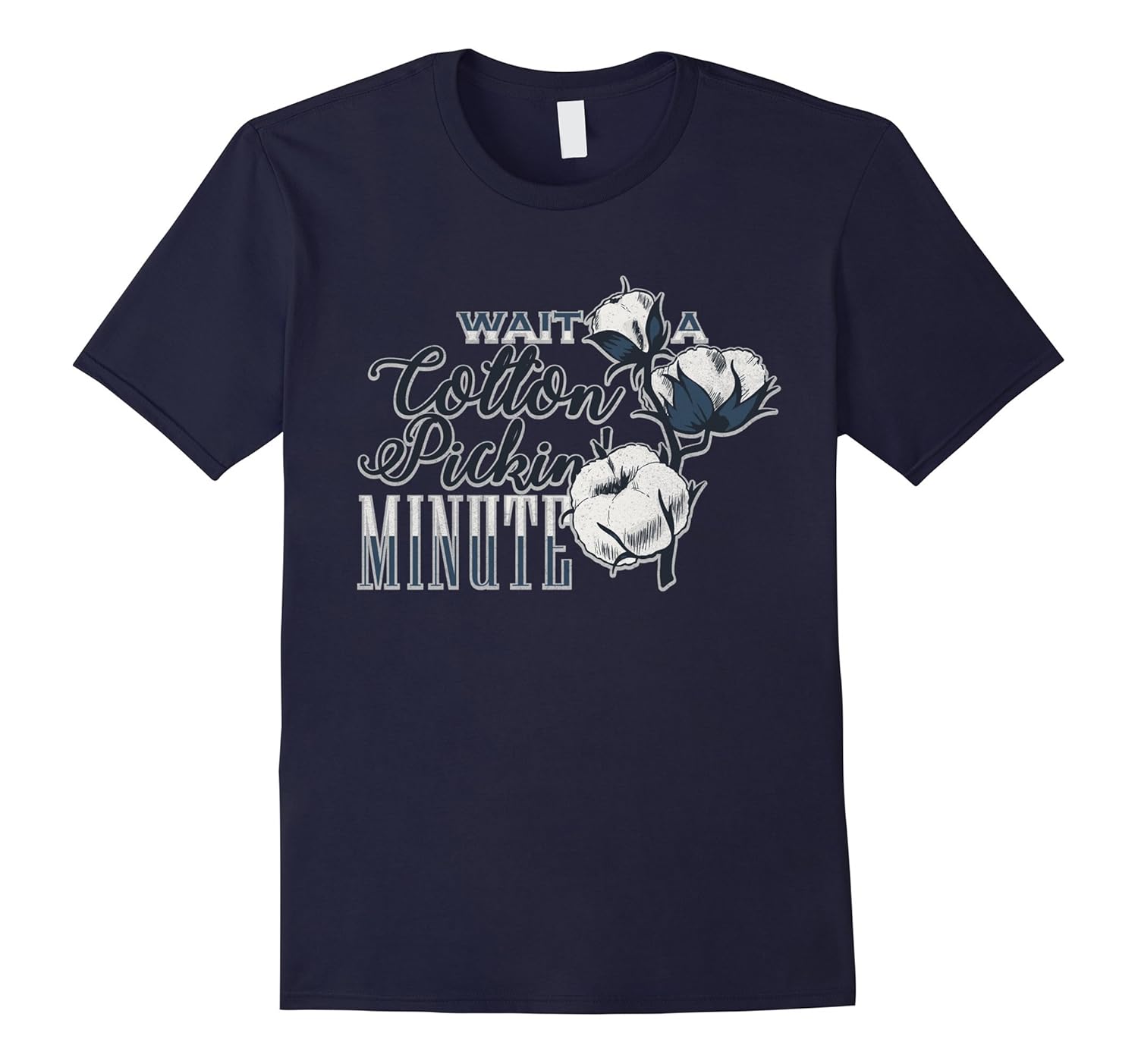 FUNNY WAIT A COTTON PICKIN' MINUTE TSHIRT-Rose