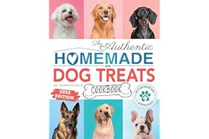 The Authentic Homemade Dog Treats Cookbook: Nutritious, Allergy and Dental-Friendly Recipes With Pantry Staples For Puppies t