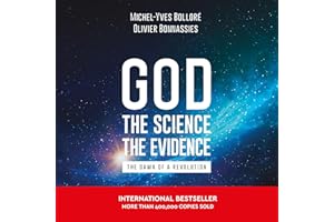God, the Science, the Evidence: The Dawn of a Revolution