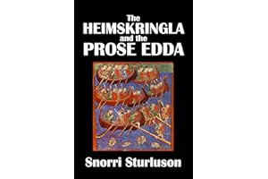 The Heimskringla and the Prose Edda by Snorri Sturluson [Annotated] (Civitas Library Classics)