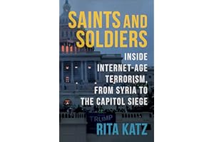 Saints and Soldiers: Inside Internet-Age Terrorism, from Syria to the Capitol Siege