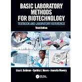 Basic Laboratory Methods for Biotechnology: Textbook and Laboratory Reference