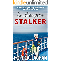Southampton Stalker: A Cruise Ship Mystery (Cruise Ship Cozy Mysteries Series Book 17) book cover