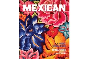 Mexican: A Journey Through Design―An American expat searches vibrant cities and quiet pueblos for the essence of Mexican styl