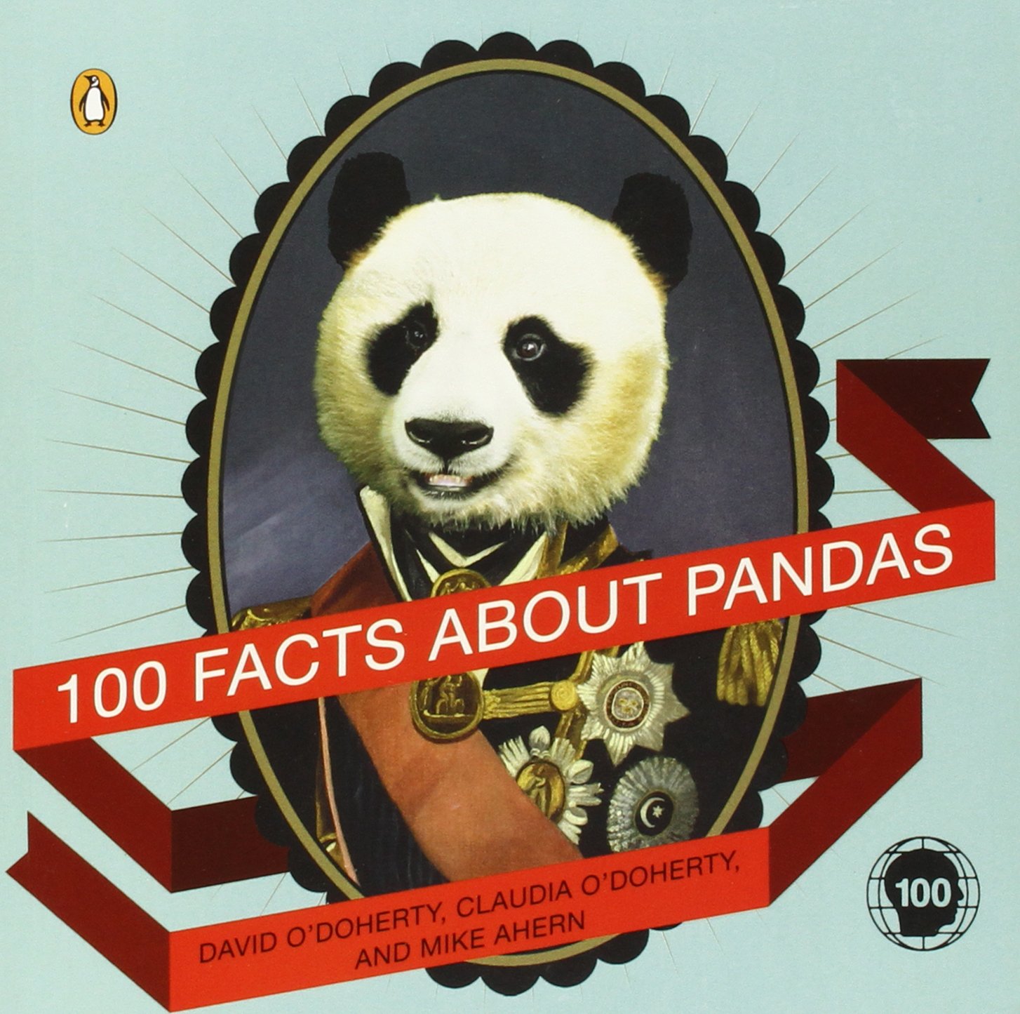 100 Facts About Pandas O Doherty David O Doherty Claudia Ahern Mike 9780143118060 Amazon Com Books