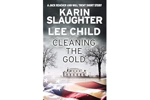 Cleaning the Gold: A Jack Reacher and Will Trent Short Story