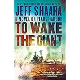 To Wake the Giant: A Novel of Pearl Harbor