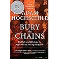 Bury the Chains: Prophets and Rebels in the Fight to Free an Empire's Slaves
