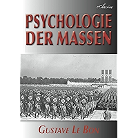 Gustave Le Bon: Psychologie der Massen (German Edition) book cover Gustave Le Bon: Psychologie der Massen (German Edition) book cover