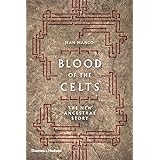 Blood of the Celts: The New Ancestral Story