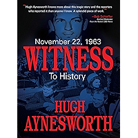 November 22, 1963: Witness to History book cover November 22, 1963: Witness to History book cover